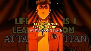 Life lessons I learned from AOT #naruto #anime #success #trending #goku #amv