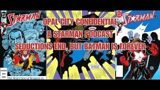 OPAL CITY CONFIDENTIAL: a STAR                        AST -- EPISODE 067 SEDUCTIONS END, BUT...