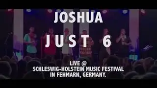 JOSHUA - JUST 6 Live in Fehmarn, Germany 2018.