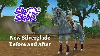 NEW SILVERGLADE!! Before and After! || Star Stable Online