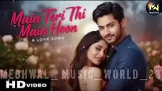 || tu mera me teri me teri tu meri trailer || tu meri main tera main tera tu meri song || new song