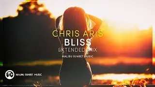 Chris Aris - Bliss (Extended Mix) [Malibu Sunset Music]