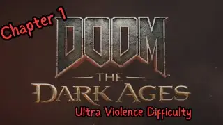 Doom: The Dark Ages - Chapter 1 ULTRA VIOLENCE
