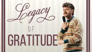 LEGACY OF GRATITUDE