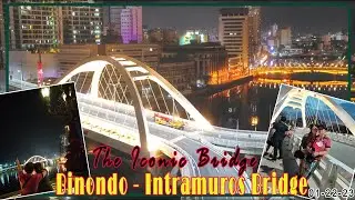 VISITING THE ICONIC BRIDGE, THE BINONDO - INTRAMUROS BRIDGE