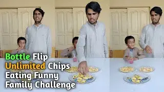 Bottle Flip Unlimited Chips Eating Funny Family Challenge 