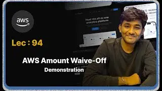 Lec : 94 -  AWS Amount Waive-Off – Live Demo on Creating a Support Ticket