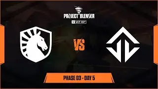 Project Blender - Phase 03 - Day 5 - Team Liquid Academy vs Joblife