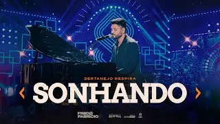 Fred & Fabrício - SONHANDO - Sertanejo Respira Goiânia