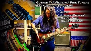 Guyker Tune-O-Matic Tailpiece with Fine Tuners - Installation & Review! Les Paul Studio OVERHAUL!