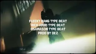 Fleeky Bang 3D type beat 2026 | Rich amiri type beat 2026 | Osamason type beat 2026 | Prod by Dez