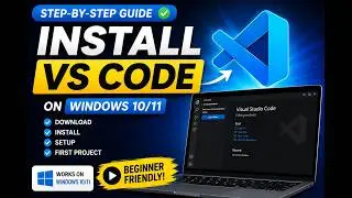 How to Install Visual Studio Code on Windows 10/11 | VS Code Installation Guide 2026