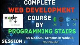 NodeJS | Streams in NodeJS-Continued | Session 99