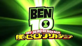 Ben 10 en Boku no Hero capitulo 10.