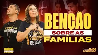 A BÊNÇÃO de Deus sobre as Famílias | 7º Dia da Jornada - Terço do Amor Poderoso