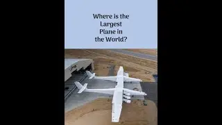 🌍✈️🌍 WHERE IS THE LARGEST PLANE IN THE WORLD? #shorts
