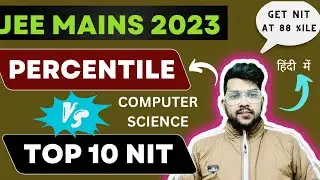 Top 10 NIT CSE minimum percentile required | jee mains 2023 Percentile vs NIT #percentile #nit #jee