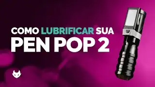 Como lubrificar a sua Pen Pop 2
