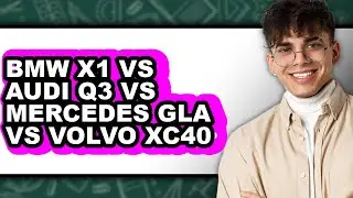 Bmw X1 Vs Audi Q3 Vs Mercedes Gla Vs Volvo Xc40 - Full Comparison