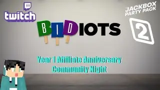 Twitch Affiliate Anniversary Community Night Part 3: Bidiots | The Jackbox Party Pack 2  #fyp ￼