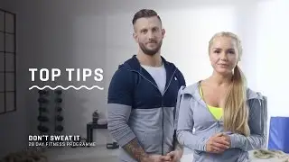 Top Tips - Don't Sweat It - 28 Day Fitness Programme with Myprotein