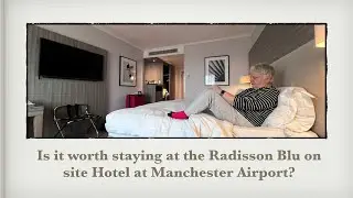 Отель Blue Radisson Manchester Airport, часть 1: Обзор номера и как добраться до него от станции ...