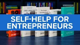 How To Be A Better Entrepreneur &rarr; The Best Self-Help Books For Entrepreneurs In 2025