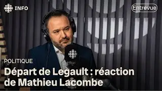 D&eacute;part de Legault : un &laquo; pincement au c&oelig;ur &raquo; pour Mathieu Lacombe