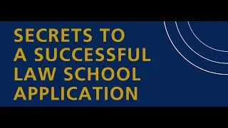 Secrets to a Successful Law School Application