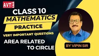 AVTE is live || Practice of Area Related to Circles CBSE class 10