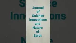 Journal of Science Innovations and Nature of Earth