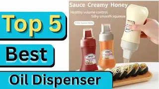 Top 5 Best Oil Dispenser 2025