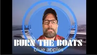 Burn the Boats (Official Video) &ndash; Blue Apples