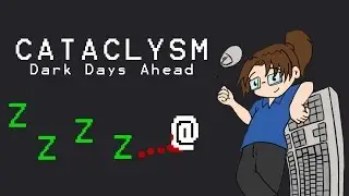 Let's Die At:  Cataclysm Dark Days Ahead - Survivor 1 - Ep 1 [Zombie Survival Roguelike]