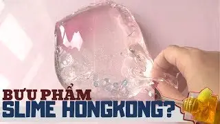 SLIME HONGKONG | REVIEW SLIME TRONG CỰC ĐẸP TỪ FAT SLIME 2018
