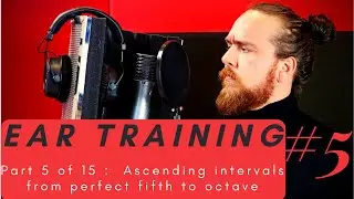 Ear Training Pt. 5/15: Ascending Intervals from perfect fifth to octave