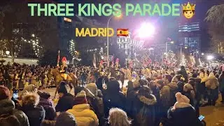 THREE KINGS PARADE 🤴 , Madrid Spain 🇪🇸 #2026 