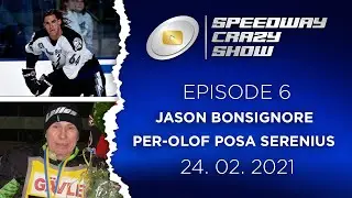Speedway Crazy Show - Episode 6 - Guest Jason Bonsignore and Per-Olof Posa Serenius