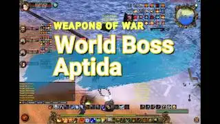 Weapons of War PH - World Boss - Aptida