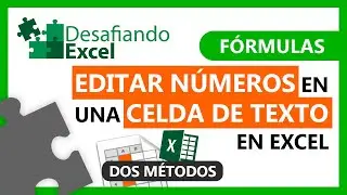 Editar N&Uacute;MEROS en una celda de TEXTO en Excel | F&oacute;rmulas de Excel #132