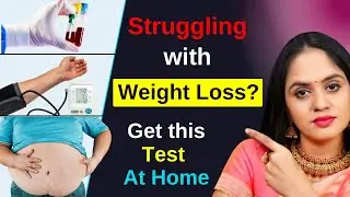 Why Can't You Lose Weight? Find Out with This Home Test! | Dr. Tanvi Mayur Patel