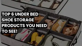 UNDER BED SHOE STORAGE: Top 6 Under Bed Shoe Storage Products You Need to See! 🥇