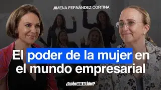 EMPRESAS y MUJERES | Jimena Fernández Cortina