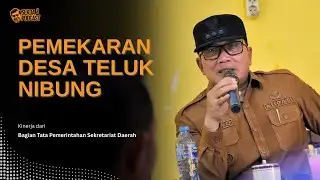 PEMEKARAN DESA TELUK NIBUNG