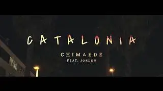 Chima Ede ft. Jorden - Catalonia (prod.by Ghanaian Stallion)
