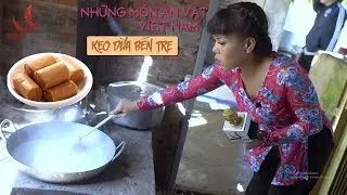 NHỮNG MÓN ĂN VẶT VIỆT NAM | Thưởng Thức Kẹo Dừa Bến Tre | Việt Hương 2017