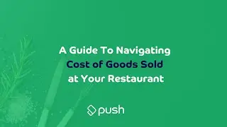 Calculating The Cost Of Goods Sold At Your Restaurant | Push Operations