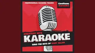 Right Where I Need to Be (Originally Performed by Gary Allan) (Karaoke Version)