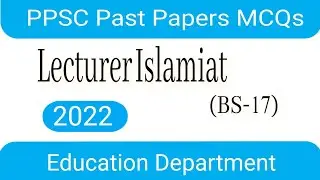 PPSC Lecturer Islamiat Complete solved Paper 2022 || PPSC Past Papers 2022 || HEC Lecturer Tests