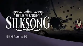 Hollow Knight: SILKSONG #29 | 